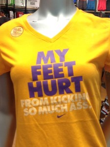 I NEED this tshirt - My feet hurt from kicking so much ass